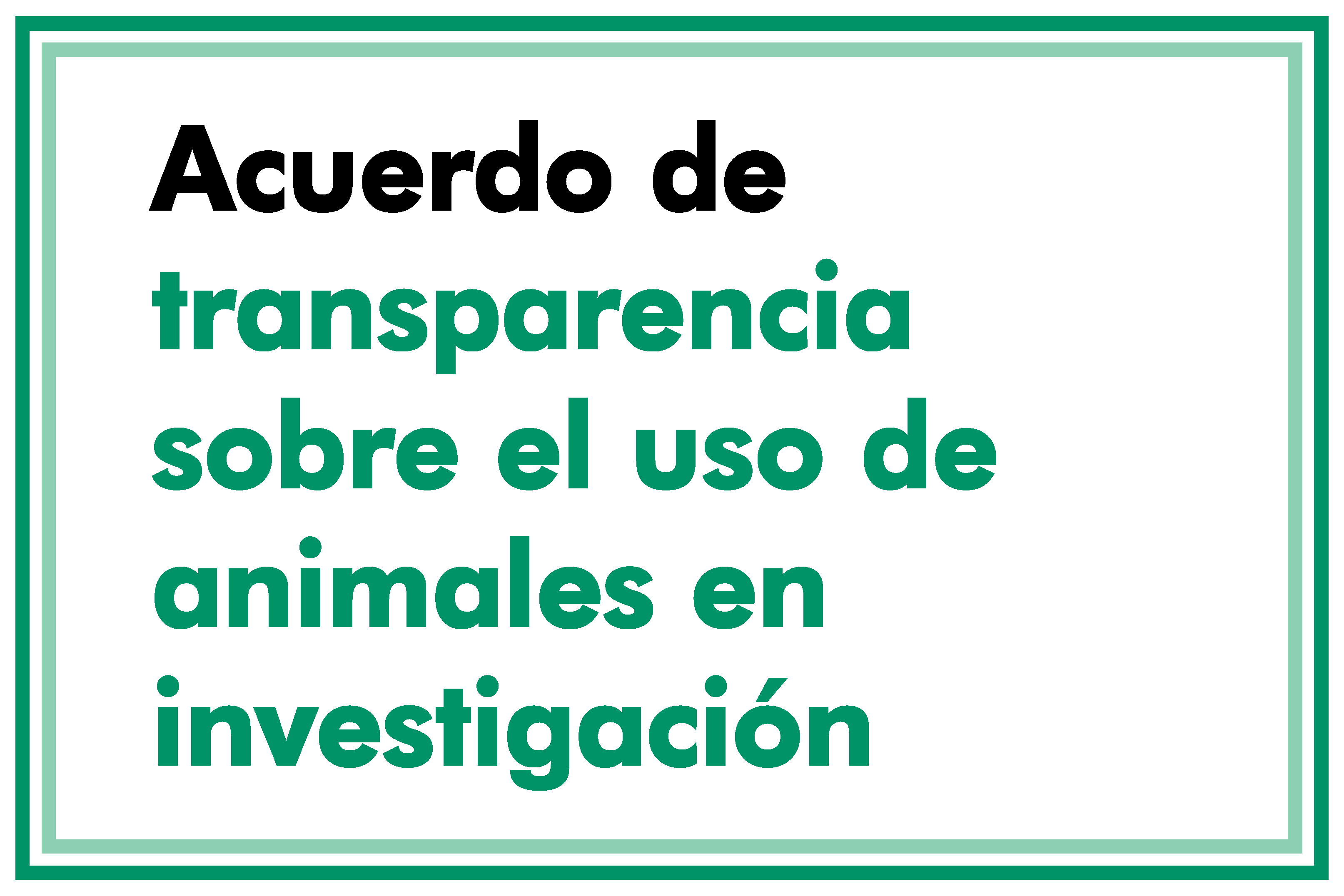 Acuerdo de transparencia sobre el uso de animales en investigación